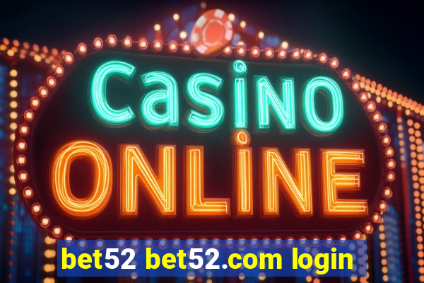 bet52 bet52.com login